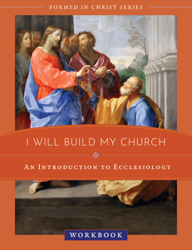 Paperback I Will Build My Church: An Introduction to Ecclesiology Workbook Book