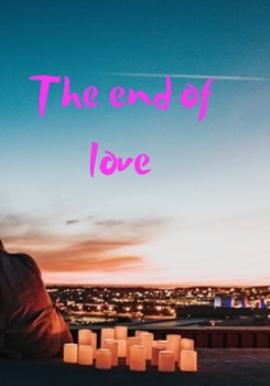 Paperback The end of love Book