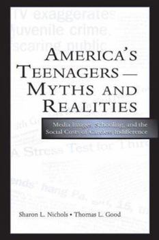 Paperback America's Teenagers--Myths and Realities: Media Images, Schooling, and the Social Costs of Careless Indifference Book