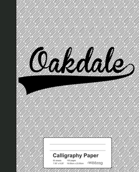 Paperback Calligraphy Paper: OAKDALE Notebook Book