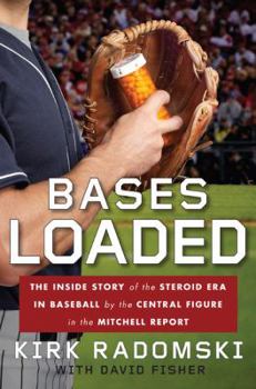 Hardcover Bases Loaded: The Inside Story of the Steroid Era in Baseball by the Central Figure in the Mitchell Report Book