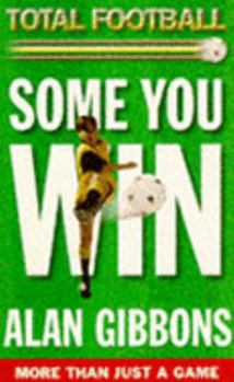 Some You Win... - Book #1 of the Total Football
