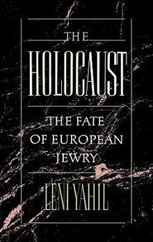 Hardcover The Holocaust: The Fate of European Jewry, 1932-1945 Book