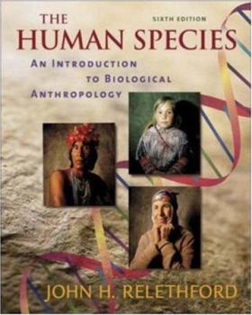 Paperback The Human Species: An Introduction to Biological Anthropology Book