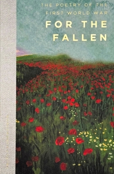 For the Fallen: The Poetry of the First World War (Wordsworth Poetry Library)