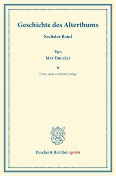Paperback Geschichte Des Alterthums: Sechster Band [German] Book