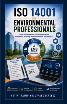 Paperback ISO 14001 for Environmental Professionals: Practical Strategies for EMS Implementation, Compliance, Auditing, and Environmental Performance Book