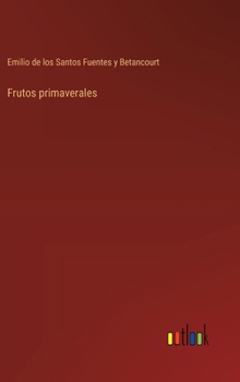 Hardcover Frutos primaverales [Spanish] Book