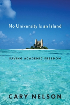 Hardcover No University Is an Island: Saving Academic Freedom Book