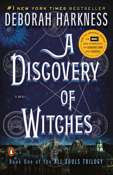 A Discovery of Witches - Book #1 of the All Souls Trilogy