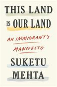 Hardcover This Land Is Our Land: An Immigrant's Manifesto Book