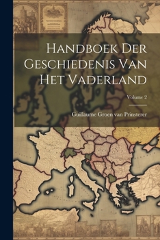 Paperback Handboek Der Geschiedenis Van Het Vaderland; Volume 2 [Dutch] Book