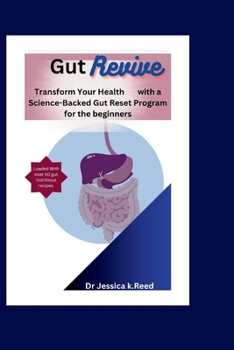 Paperback Gut Revive: Transform Your Health with a Science-Backed Gut Reset Program for the beginners Book