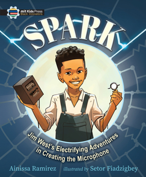 Hardcover Spark: Jim West's Electrifying Adventures in Creating the Microphone Book