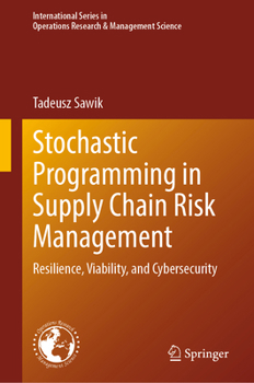 Hardcover Stochastic Programming in Supply Chain Risk Management: Resilience, Viability, and Cybersecurity Book