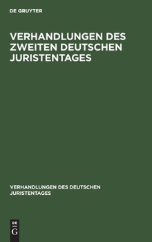 Hardcover Verhandlungen Des Zweiten Deutschen Juristentages [German] Book