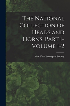 Paperback The National Collection of Heads and Horns. Part 1- Volume 1-2 Book