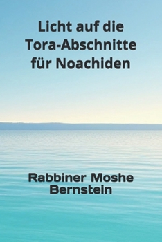 Paperback Licht auf die Tora-Abschnitte für Noachiden [German] Book