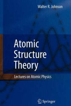 Paperback Atomic Structure Theory: Lectures on Atomic Physics Book