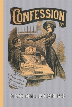 Cornell Lined Graph Paper: 120 Pages  6" x 9" (15.24 x 22.86 cm) with a unique cover design (Confession)