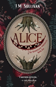 Alice - Book #1 of the Wanderland Chronicles