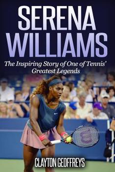 Paperback Serena Williams: The Inspiring Story of One of Tennis' Greatest Legends Book