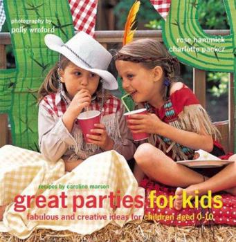Paperback Great Parties for Kids: Fabulous and Creative Ideas for Children Aged 0-10 Book