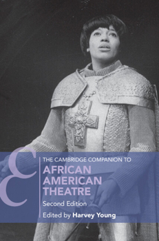 The Cambridge Companion to African American Theatre - Book  of the Cambridge Companions to Literature