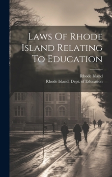 Hardcover Laws Of Rhode Island Relating To Education Book