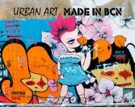 Paperback Urban Art made in BCN (English and Spanish Edition) Book