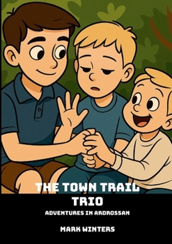The Town Trail Trio: Adventures in Ardrossan