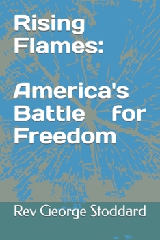 Paperback Rising Flames: America's Battle for Freedom Book