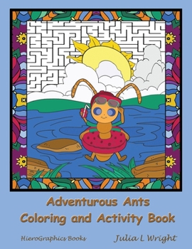 Paperback Adventurous Ants Coloring and Activity Book: Coloring Pages, Mazes, Word Searches, and More! Book