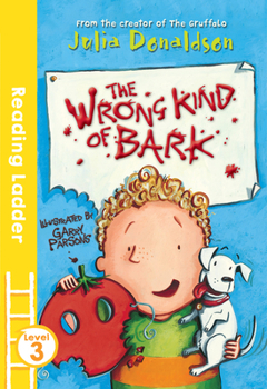 Paperback The Wrong Kind of Bark: Level 3 Book