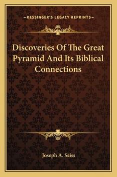 Paperback Discoveries Of The Great Pyramid And Its Biblical Connections Book