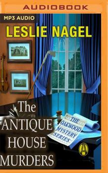 The Antique House Murders - Book #2 of the Oakwood Mystery