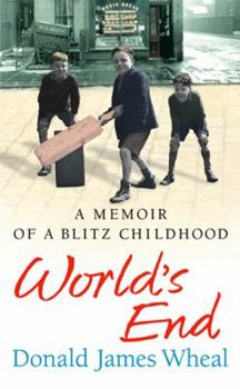Paperback World's End: A Memoir of a Blitz Childhood Book