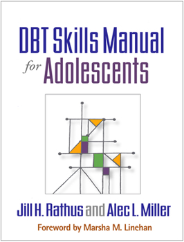 Paperback Dbt Skills Manual for Adolescents Book