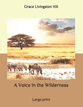 Paperback A Voice in the Wilderness: Large print Book