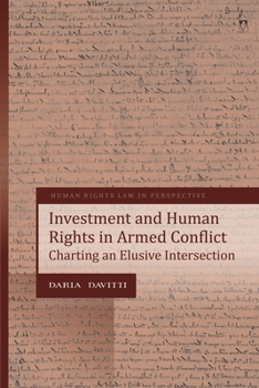 Paperback Investment and Human Rights in Armed Conflict: Charting an Elusive Intersection Book