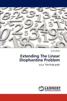 Paperback Extending The Linear Diophantine Problem Book