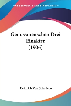 Paperback Genussmenschen Drei Einakter (1906) Book