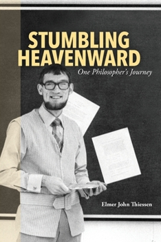 Paperback Stumbling Heavenward: One Philosopher's Journey Book
