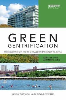 Paperback Green Gentrification: Urban sustainability and the struggle for environmental justice Book