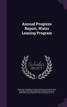 Hardcover Annual Progress Report, Water Leasing Program Book