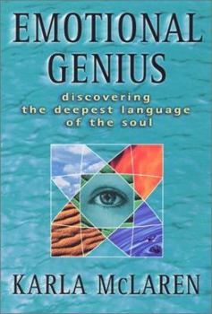 Paperback Emotional Genius: Discovering the Deepest Language of the Soul Book
