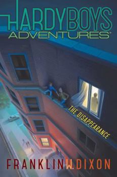 The Disappearance - Book #18 of the Hardy Boys Adventures