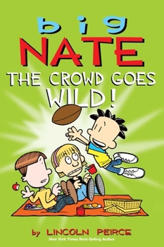 Paperback Big Nate: The Crowd Goes Wild!: Volume 9 [With Poster] Book