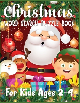 Christmas word search puzzle book for Kids ages 2-4: Exercise your brain and fill your heart with Christmas spirit|christmas word search puzzle gift book for kids
