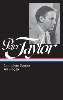 Hardcover Peter Taylor: Complete Stories 1938-1959 (Loa #298) Book